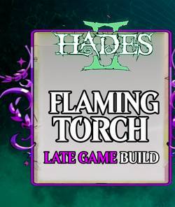 hades-2-flaming-torch-build-late-game